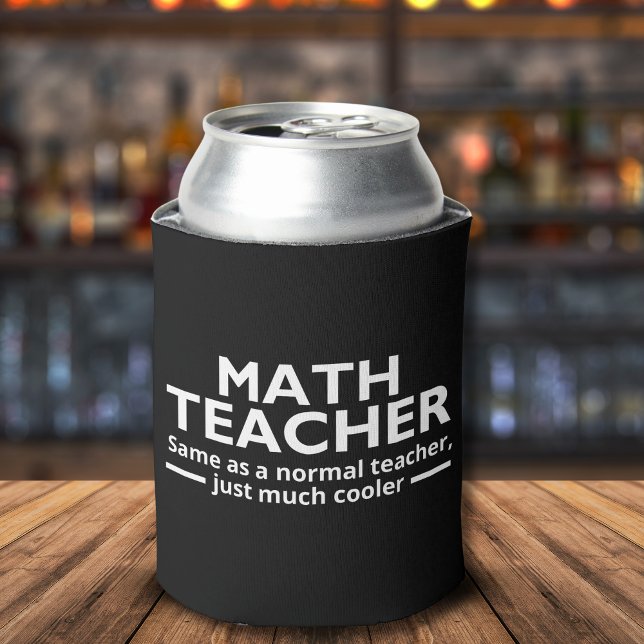 Rafraîchisseur Pour Canette Math Teacher Funny Math (Créateur téléchargé)