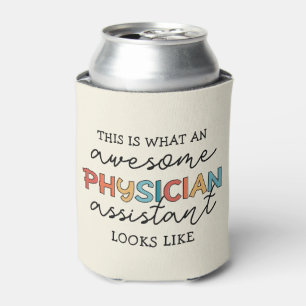 Rafraîchisseur Pour Canette Médecin Assistant Funny Awesome PA Cadeaux