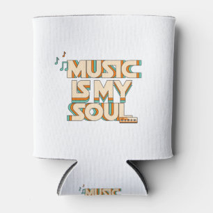 Rafraîchisseur Pour Canette Music Is My Soul