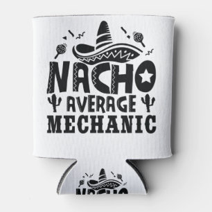 Rafraîchisseur Pour Canette Nacho Moyenne Mécanique Funny Auto Réparateur Fi