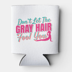 Rafraîchisseur Pour Canette Ne laissez pas les cheveux gris vous tromper Citat