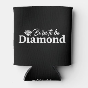 Rafraîchisseur Pour Canette Né Pour Être Diamond