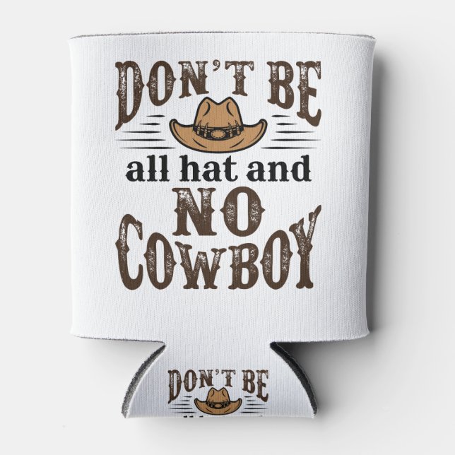Rafraîchisseur Pour Canette Ne sois pas tout Casquette et pas de cowboy (Devant)