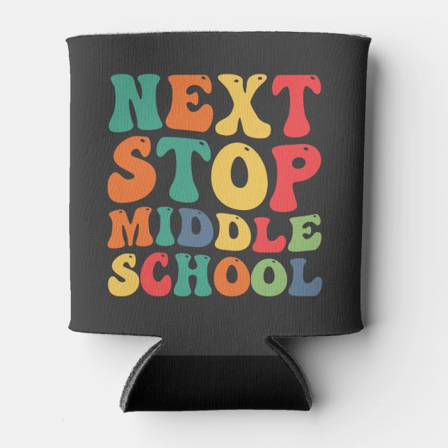 Rafraîchisseur Pour Canette Next Stop Middle School Funny Super Graduation (Devant)