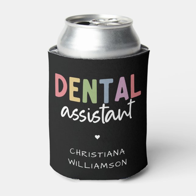 Rafraîchisseur Pour Canette Nom personnalisé Dental Assistant Cadeau (Can devant)