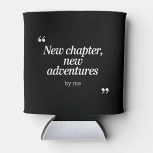 Rafraîchisseur Pour Canette Nouveau chapitre, New Adventures Design by Me