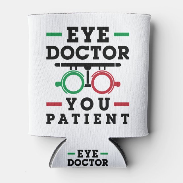 Rafraîchisseur Pour Canette Optométriste Optométrie OEil docteur vous patient (Devant)
