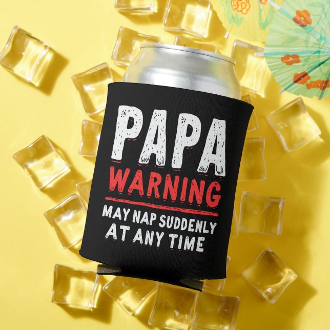 Rafraîchisseur Pour Canette Papa Avertissement Peut Tomber Soudainement À Tout (Été in situ)