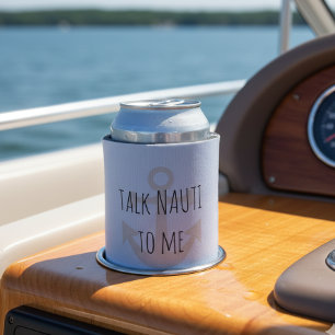Rafraîchisseur Pour Canette Parlez Nauti à moi Drôle Ancre nautique nautique
