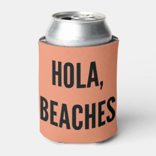 Rafraîchisseur Pour Canette Plage bachelorette hola, plages!
