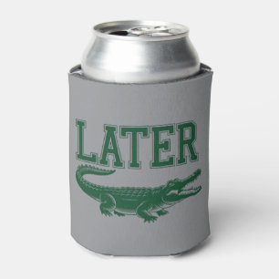 Rafraîchisseur Pour Canette Plus tard Alligator Blague de drôle d'alligator 