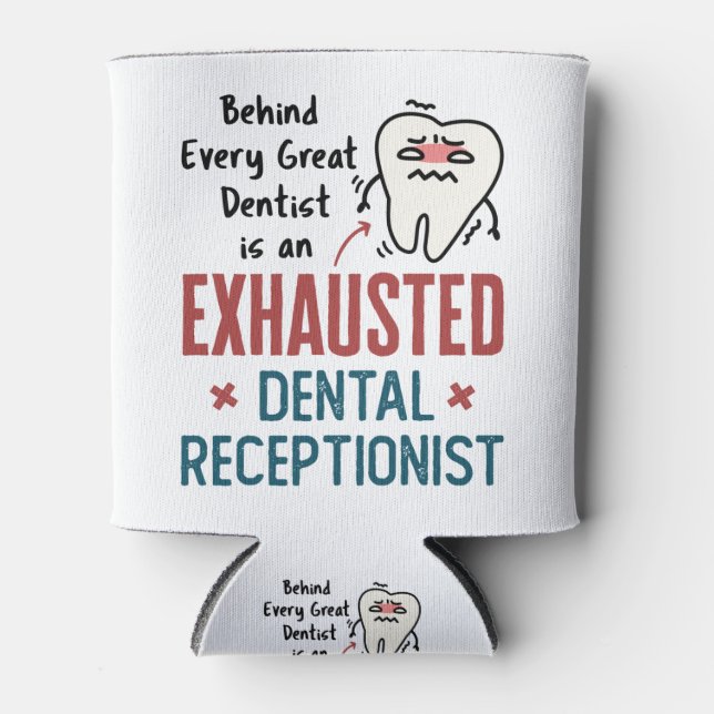 Rafraîchisseur Pour Canette Réceptionniste dentaire épuisé Funny Front Office (Devant)