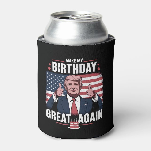 Rafraîchisseur Pour Canette Rendre ma grandeur d'anniversaire à nouveau drôle  (Can devant)