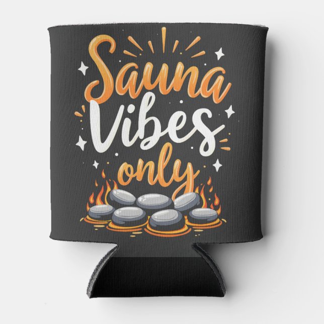 Rafraîchisseur Pour Canette Sauna Vibes Uniquement Sauna Amateurs Spa Jour (Devant)
