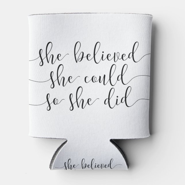 Rafraîchisseur Pour Canette she believed she could so she did (Devant)