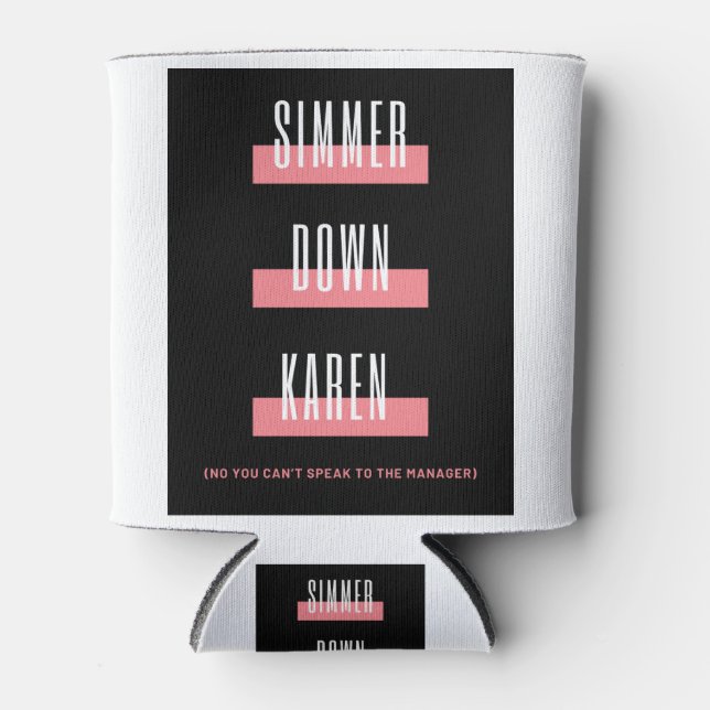 Rafraîchisseur Pour Canette Simmer Down Karen (Devant)