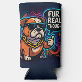 Rafraîchisseur Pour Canette Slim Fur Real Though