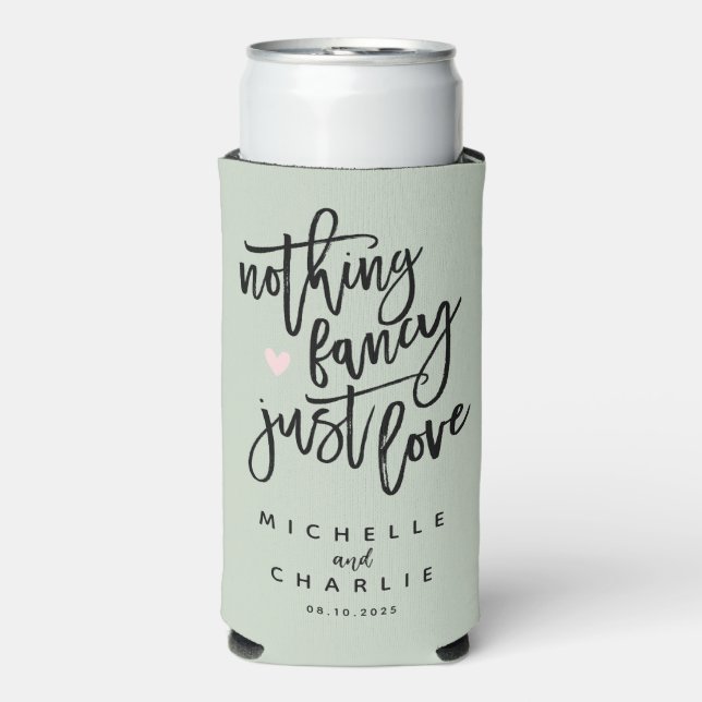 Rafraîchisseur Pour Canette Slim Sage Green Rien De Fancy Just Love (Seltzer Recto)