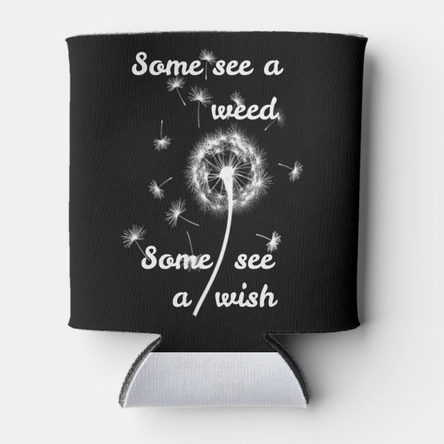 Rafraîchisseur Pour Canette Some see a weed some see a wish (Devant)