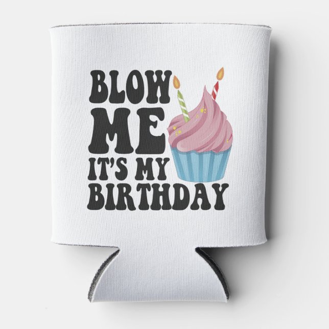 Rafraîchisseur Pour Canette Souffle-moi C'est mon Anniversaire Funny Anniversa (Devant)