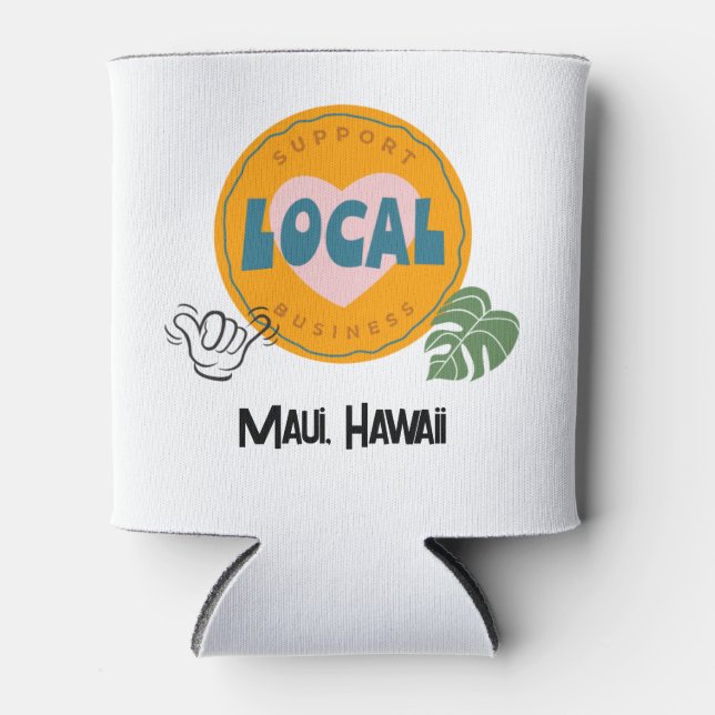 Rafraîchisseur Pour Canette Support Local Business, Maui, Hawaii (Devant)