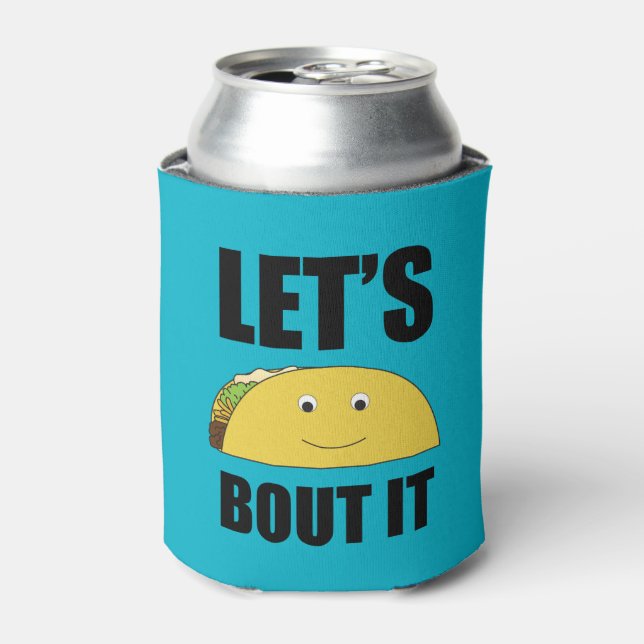 Rafraîchisseur Pour Canette Taco Bout It (Can devant)
