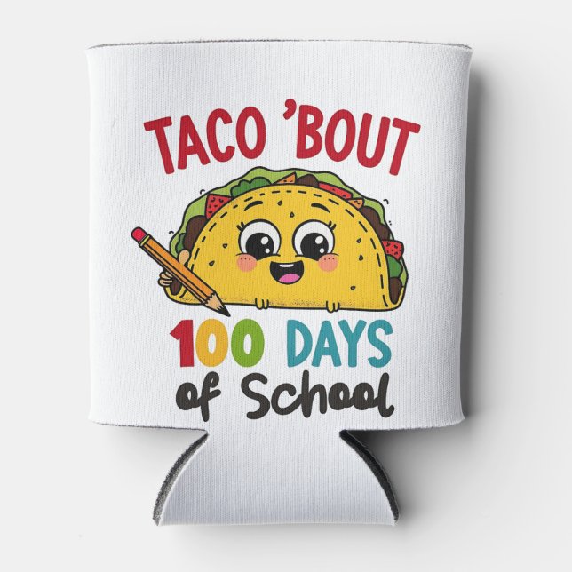 Rafraîchisseur Pour Canette Taco environ 100 jours d'école Funny Enseignants T (Devant)