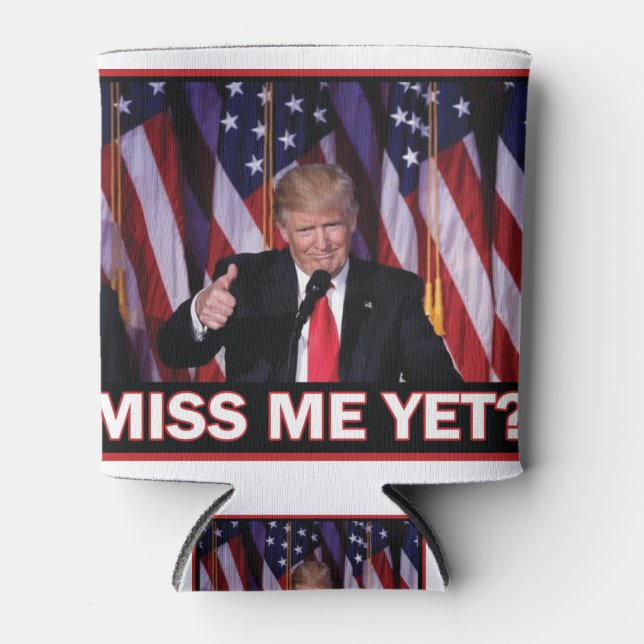 Rafraîchisseur Pour Canette Trump me manque encore (Devant)