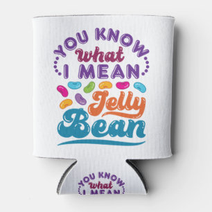 Rafraîchisseur Pour Canette Tu Sais Ce Que Je Veux Dire Jelly Bean