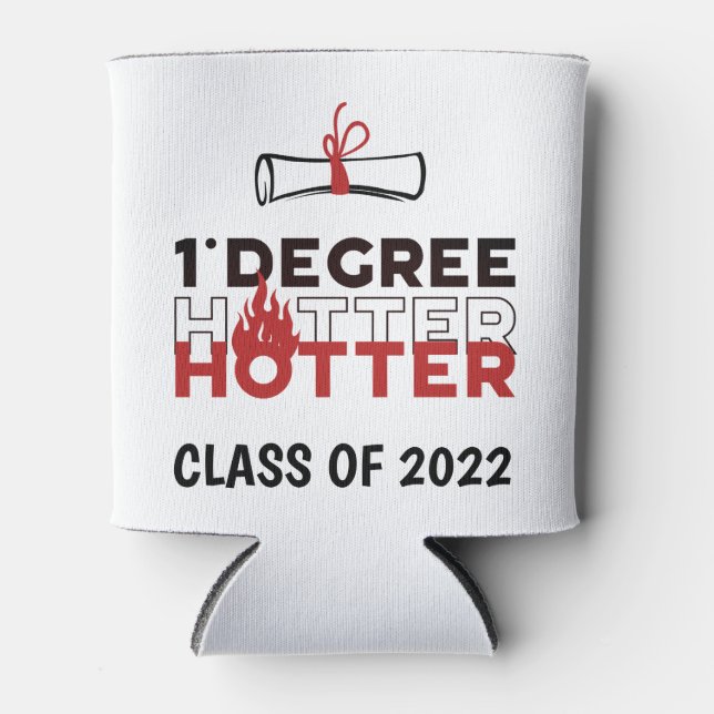 Rafraîchisseur Pour Canette Un Degré Hotter Funny Graduation (Devant)