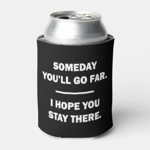 Rafraîchisseur Pour Canette Un jour, tu iras loin