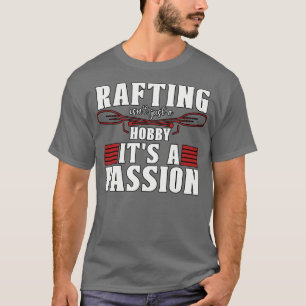 Rafting ist nicht nur ein Hob (1) T-Shirt