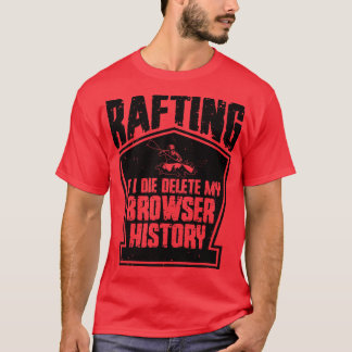 Rafting Löschen des Browserverlaufs White Water Ra T-Shirt