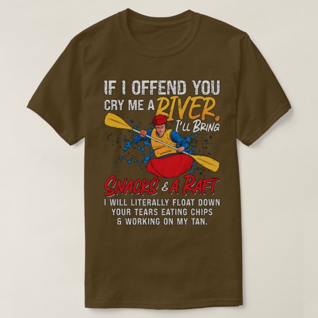 Rafting, wenn ich dich anbiete Kayak Paddling Kanu T-Shirt (Design vorne)