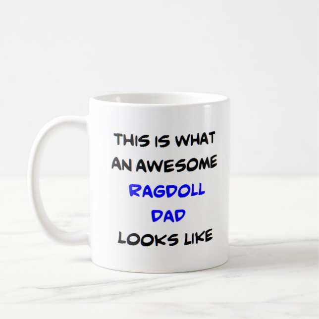 ragdoll dad, awesome kaffeetasse (Links)
