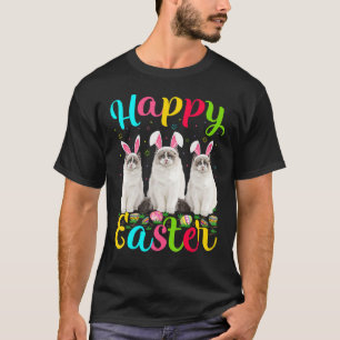 Ragdoll Funny Easter Egg Bunny Ragdoll Happy Eas T-Shirt