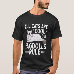 Ragdoll-Katze Alle Katzen sind cool, aber Ragdolls T-Shirt