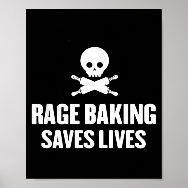 Rage Baking Saves Live Skull Funny Baker Cook Chef Poster (Vorne)