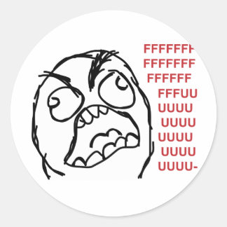 Rage Typ fuuu fuuuu Runder Aufkleber