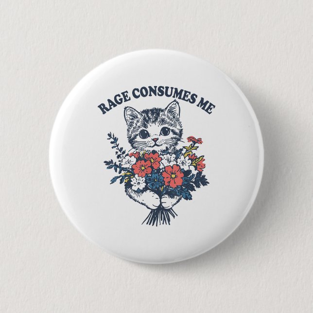 Rage verbraucht Me Cat Blume Niedlich Kitty Cat Me Button (Vorderseite)