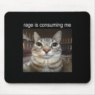 Rage verzehrt mich Albern, wenn ich Cat Meme stehe Mousepad