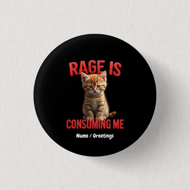 Rage verzehrt mich Niedlich Kitten Cat, Funny Feli Button (Vorderseite)