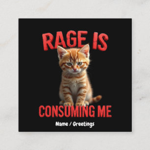 Rage verzehrt mich Niedlich Kitten Cat, Funny Feli Quadratische Visitenkarte