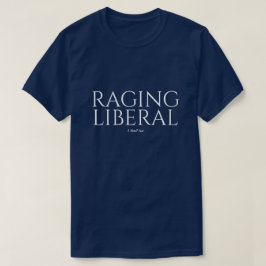 Raging Liberal - Ein MisterP-Shirt T-Shirt