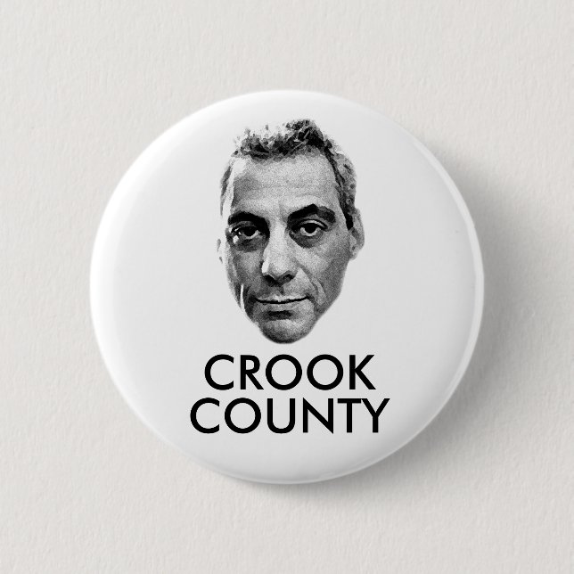 Rahm Emanuel: Crook County Button (Vorderseite)