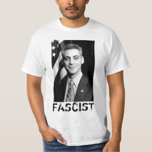 Rahm Emanuel FASCHIST T - Shirt