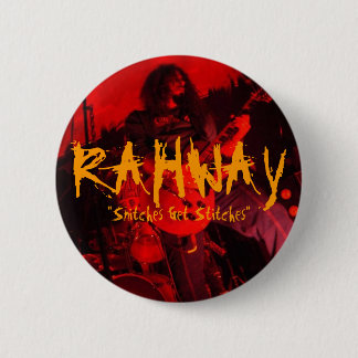 RAHWAY, "Snitches erhalten Stich" Button