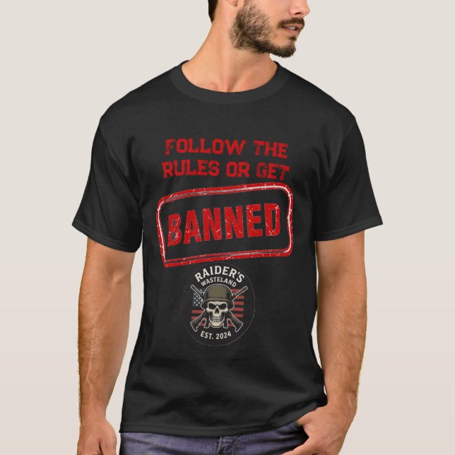 Raider’s Wasteland Get Banned T-Shirt (Vorderseite)