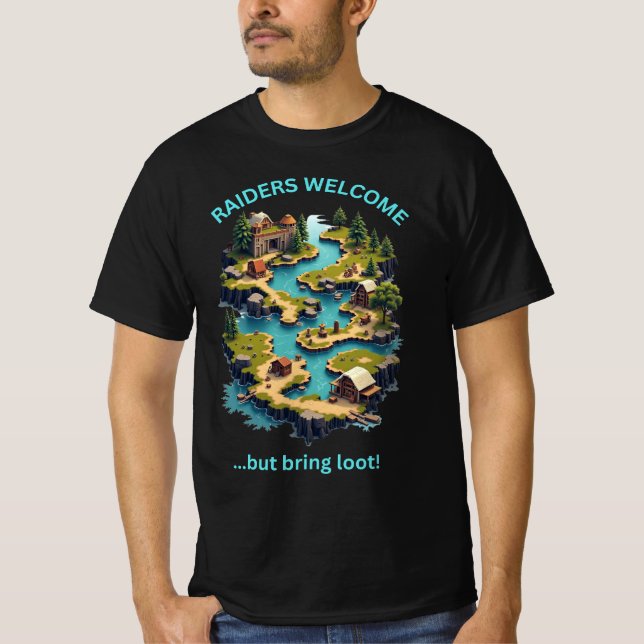 RAIDERS WILLKOMMEN, ABER BRINGEN VIEL T-Shirt (Vorderseite)