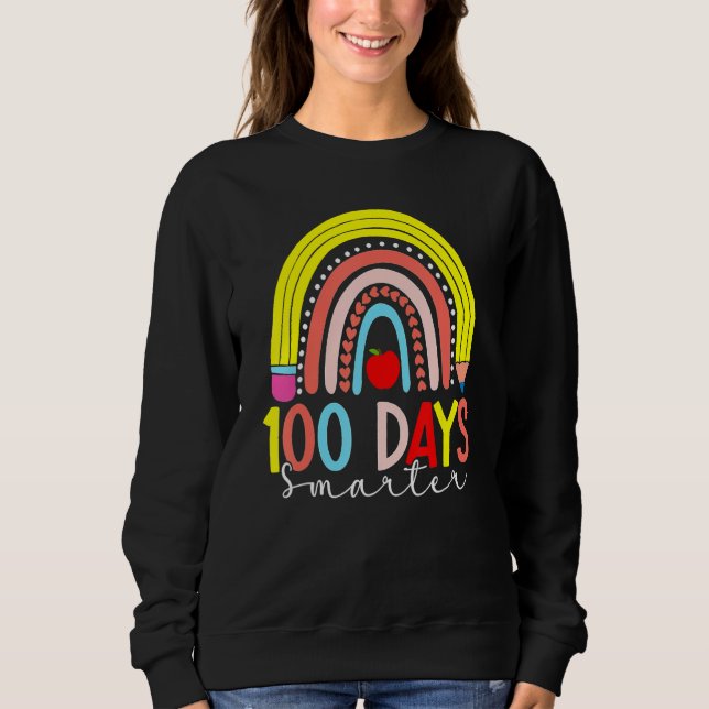 Rainbow 100 Days Smarter Happy 100 Days Of School  Sweatshirt (Vorderseite)